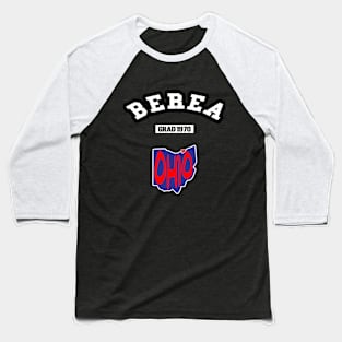 🏹 Berea Ohio Strong, Ohio Map, Graduated 1970, City Pride Baseball T-Shirt